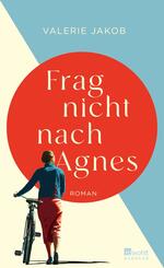 Frag nicht nach Agnes