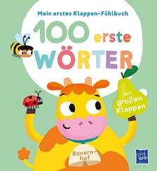 Mein erstes Klappen-F&uuml;hlbuch - 100 erste W&ouml;rter - Bauernhoftiere