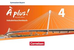 &Agrave; plus ! - Franz&ouml;sisch als 1. und 2. Fremdsprache - Bayern - Ausgabe 2017 - Band 4.Bd.4