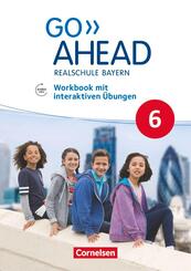 Go Ahead - Realschule Bayern 2017 - 6. Jahrgangsstufe, Workbook mit interaktiven &Uuml;bungen