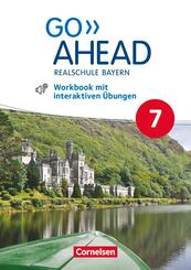 Go Ahead - Realschule Bayern 2017 - 7. Jahrgangsstufe, Workbook mit interaktiven &Uuml;bungen