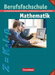Mathematik - Berufsfachschule - Kaufm&auml;nnisch, hauswirtschaftlich-sozialp&auml;dagogisch, landwirtschaftlich