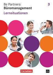 Be Partners - B&uuml;romanagement - Allgemeine Ausgabe 2014 - 3. Ausbildungsjahr: Lernfelder 9-13