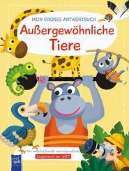 Mein gro&szlig;es Antwortbuch - Au&szlig;ergew&ouml;hnliche Tiere