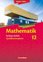 Bigalke/K&ouml;hler: Mathematik - Sachsen-Anhalt - 12. Schuljahr