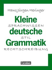 Kleine deutsche Grammatik - Sprachwissen - Stil - Rechtschreibung