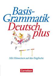 Basisgrammatik Deutsch plus - Mit Hinweisen auf das Englische
