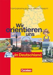 Wir orientieren uns - Topographische Arbeitshefte - Ausgabe 2002