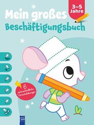 Mein gro&szlig;es Besch&auml;ftigungsbuch 3-5 Jahre (Cover Maus)