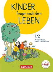 Kinder fragen nach dem Leben - Evangelische Religion - Neuausgabe 2018 - 1./2. Schuljahr