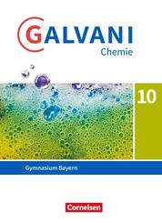 Galvani - Chemie f&uuml;r Gymnasien - Ausgabe B - F&uuml;r naturwissenschaftlich-technologische Gymnasien in Bayern - Neubearbeitung - 10. Jahrgangsstufe