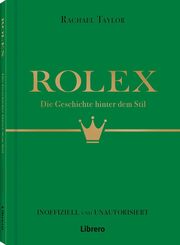Rolex - Die Geschichte hinter dem Stil.