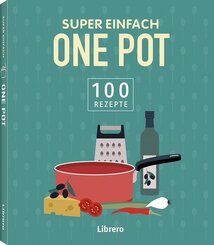 Super Einfach One Pot