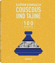 Super Einfach - Couscous und Tajine