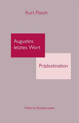 Augustinus letztes Wort: Pr&auml;destination