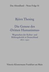 Die Genese des "Dritten Humanismus"