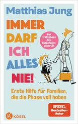 Immer darf ich alles nie!