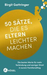 50 S&auml;tze, die es Eltern leichter machen