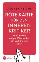 Rote Karte f&uuml;r den inneren Kritiker