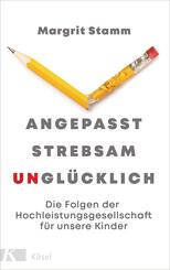 Angepasst, strebsam, ungl&uuml;cklich