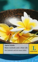 Three Cocktails and a New Life - Drei Cocktails und ein neues Leben (Langenscheidt Lernschmöker Engl