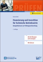 Finanzierung und Investition f&uuml;r Technische Betriebswirte