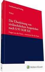 Die &Uuml;berleitung von zivilrechtlichen Anspr&uuml;chen nach    93 SGB XII