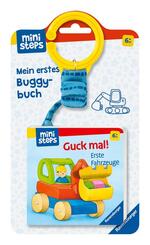 ministeps Mein erstes Buggybuch: Guck mal! Erste Fahrzeuge - ab 6 Monate