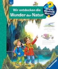 Wir entdecken die Wunder der Natur - Wieso? Weshalb? Warum? Bd.61