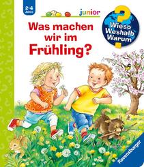 Was machen wir im Frühling? - Wieso? Weshalb? Warum? junior Bd.59