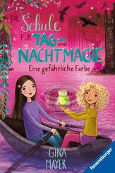 Die Schule für Tag- und Nachtmagie, Band 6 - Eine gefährliche Farbe