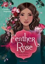 Feather & Rose, Band 2 - Hohe Wellen, tiefe Gräben