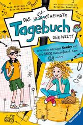 Das ungeheimste Tagebuch der Welt!, Band 3 - Wie mein nerviger Bruder mit auf meine Klassenfahrt kam ...