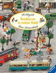 Mein Wimmelbuch: Rundherum in meiner Stadt