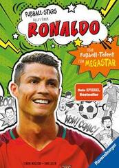 Fußball-Stars - Alles über Ronaldo. Vom Fußball-Talent zum Megastar