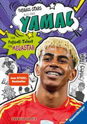 Fu&szlig;ball-Stars - Alles &uuml;ber Yamal. Vom Fu&szlig;ball-Talent zum Megastar
