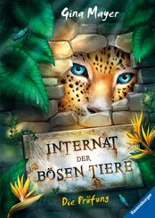 Das Internat der bösen Tiere, Band 1: Die Prüfung (eBook, ePUB)