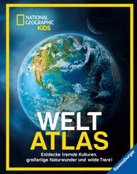National Geographic Kids Weltatlas - Fremde Kulturen, gro&szlig;artige Naturwunder und wilde Tiere entdecken: Kinderatlas f&uuml;r Kids ab 8 Jahren