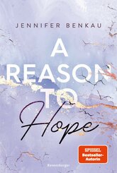 A Reason To Hope (Intensive New-Adult-Romance von SPIEGEL-Bestsellerautorin Jennifer Benkau) (Liverpool-Reihe 2) (eBook, ePUB)