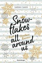 Snowflakes All Around Us. A Royal Christmas Romance (Wunderschöne Winter-Romantik im verschneiten Skandinavien) (eBook, ePUB)