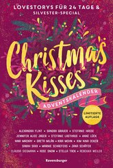 Christmas Kisses. Ein Adventskalender. Lovestorys für 24 Tage plus Silvester-Special (Romantische Kurzgeschichten für jeden Tag bis Weihnachten) (eBook, ePUB)