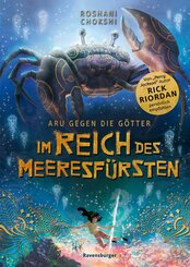 Aru gegen die Götter, Band 2: Im Reich des Meeresfürsten (Rick Riordan Presents) (eBook, ePUB)