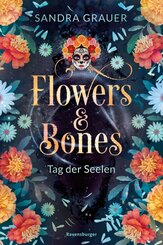 Flowers & Bones, Band 1: Tag der Seelen (eBook, ePUB)