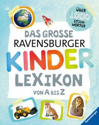 Ravensburger Lexika - Das große Ravensburger Kinderlexikon von A bis Z