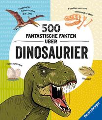 500 fantastische Fakten über Dinosaurier