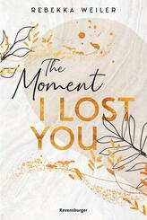 Lost-Moments-Reihe, Band 1 - The Moment I Lost You