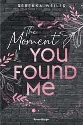 Lost-Moments-Reihe, Band 2 - The Moment You Found Me