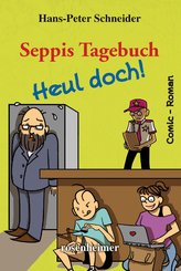 Seppis Tagebuch - Heul doch!: Ein Comic-Roman Band 7 (eBook, ePUB)