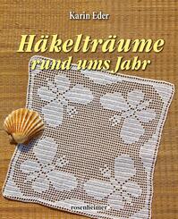 H&auml;keltr&auml;ume rund ums Jahr