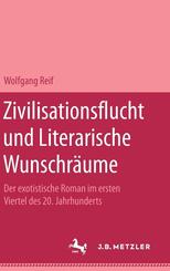 Zivilisationsflucht und Literarische Wunschr&auml;ume